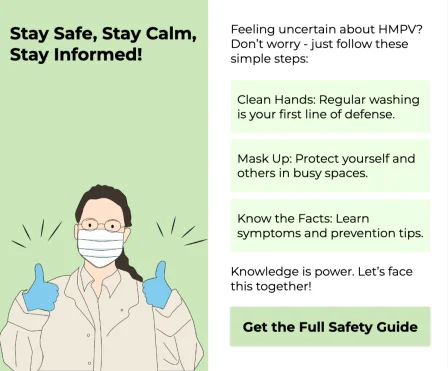 (HMPV) Stay Safe, Stay Calm, Stay Informed!