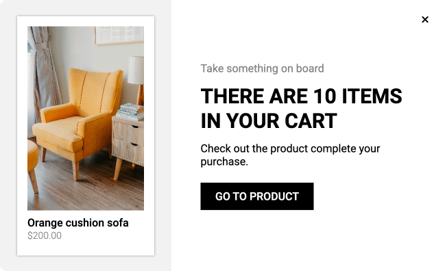 Cart Abandonment: There are items in your cart