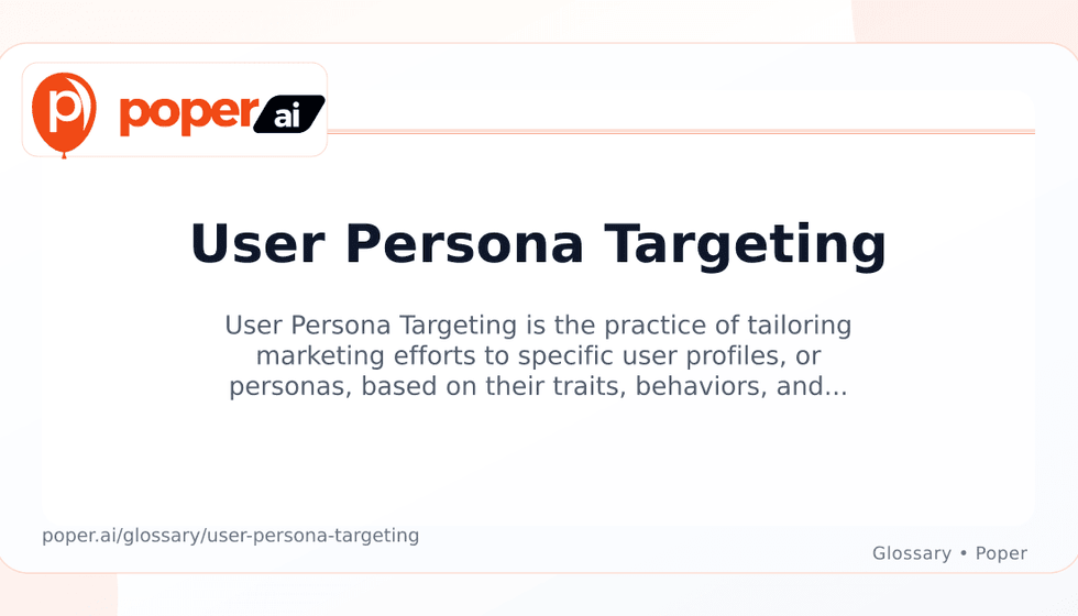 What is User Persona Targeting? Strategies and Examples - Poper